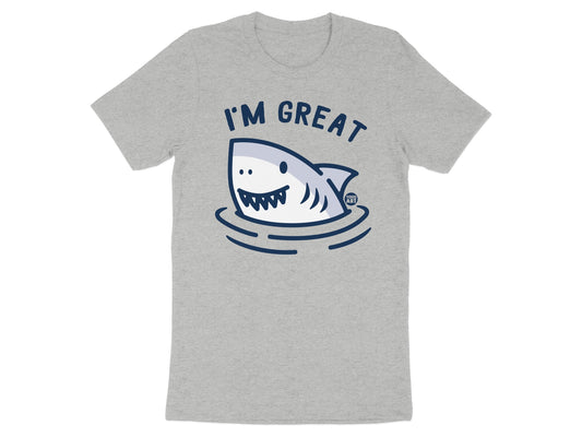 I'm Great Shark Graphic T-shirt Fun Motivational Tee