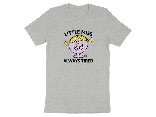 Little Miss Always Tired Funny Graphic T-Shirt