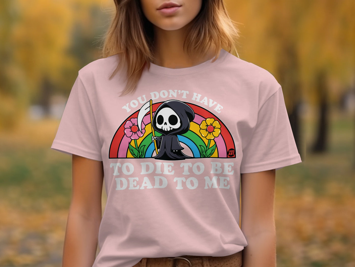 You Don't Have to Die to Be Dead to Me Graphic Shirt