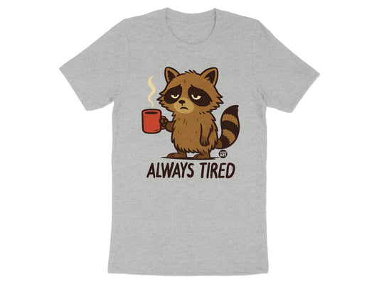 Always Tired Raccoon with Coffee Graphic Tee