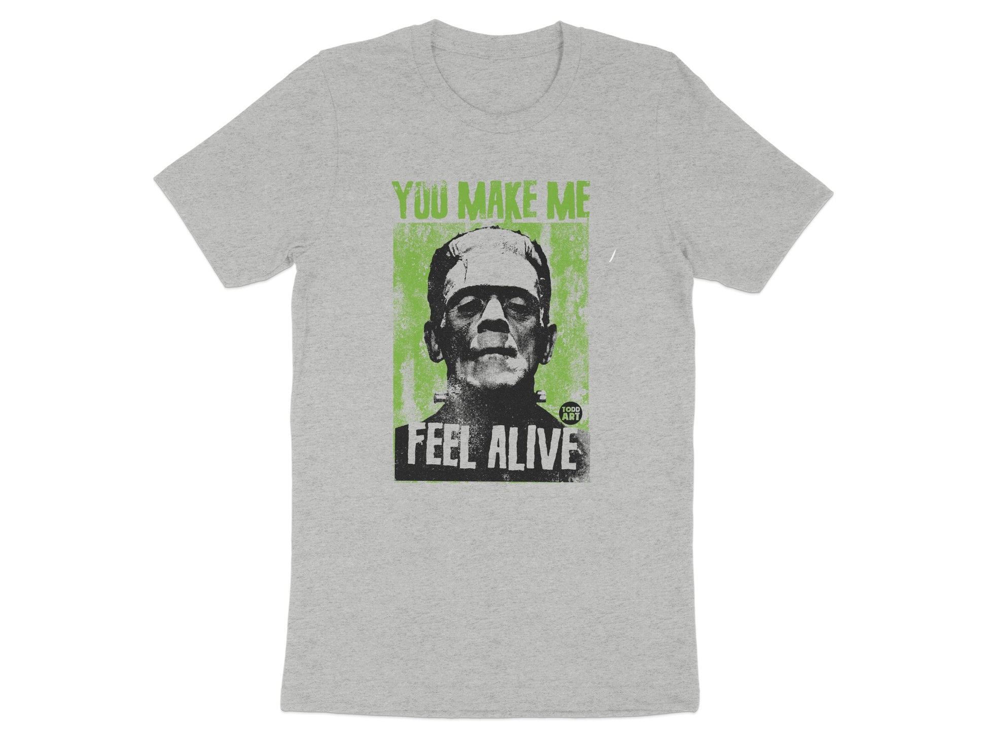 You Make Me Feel Alive Graphic T-shirt product