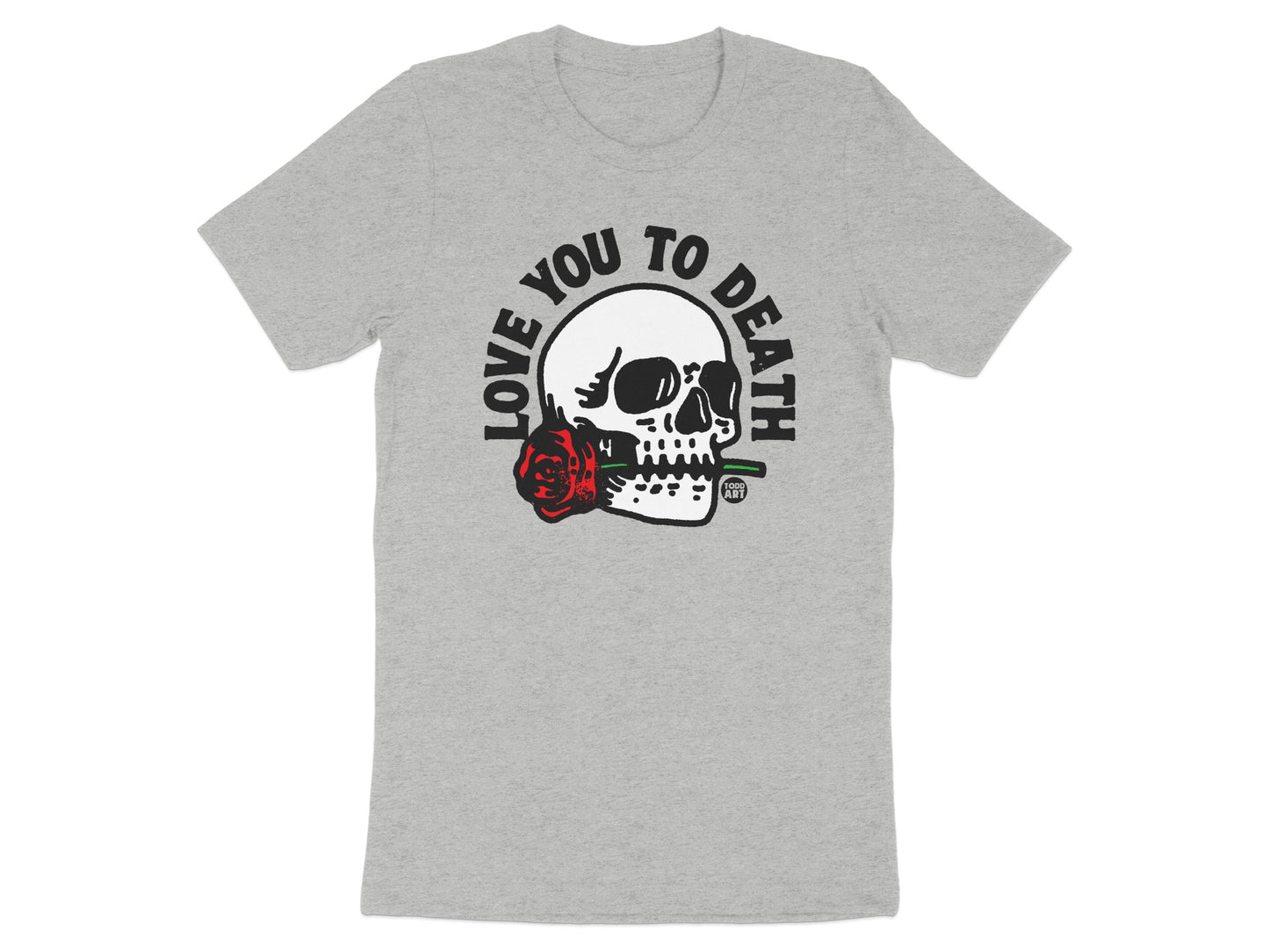 Love You To Death Skull with Rose Graphic T-Shirt
