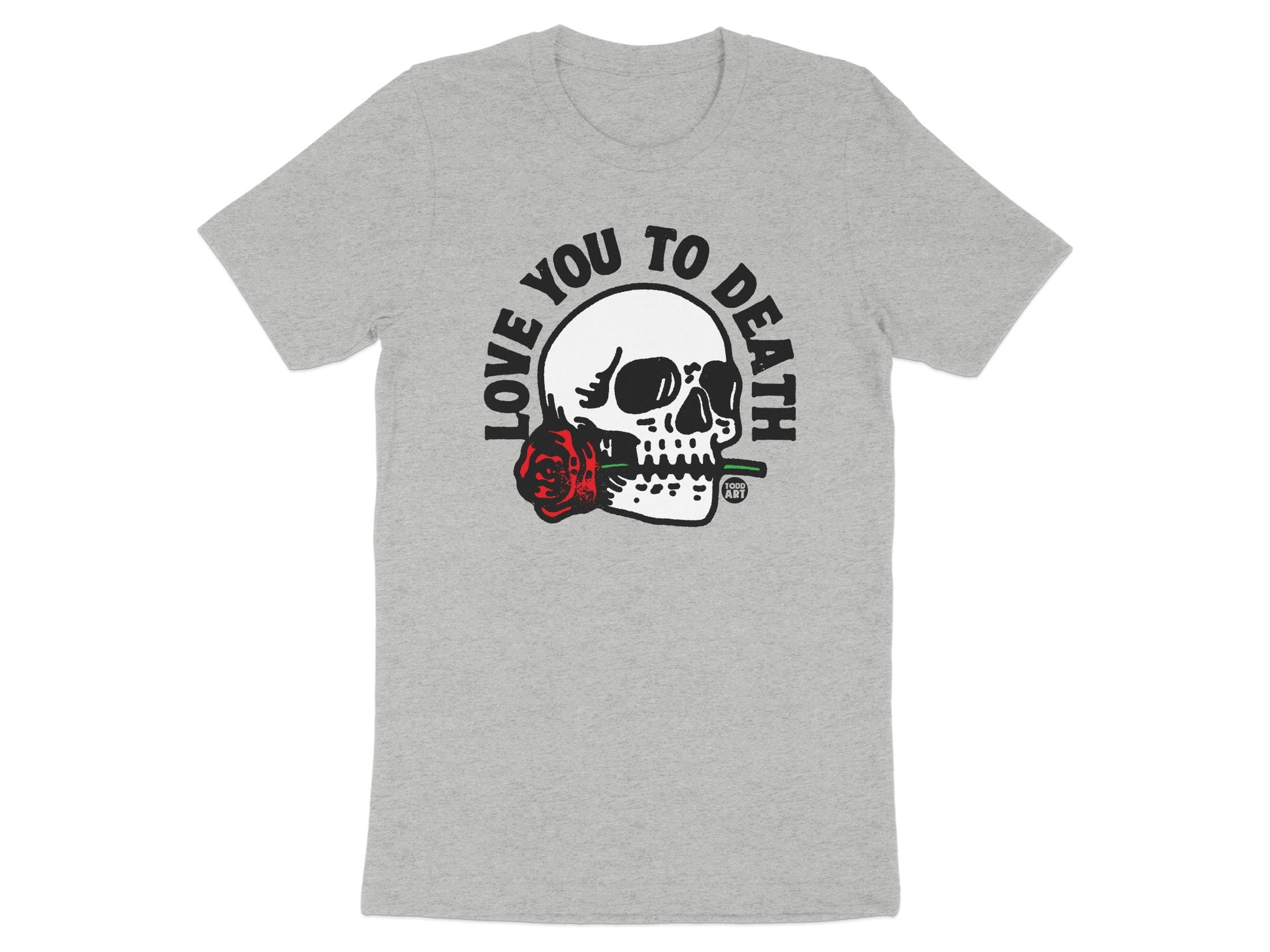 Love You To Death Skull with Rose Graphic T-Shirt