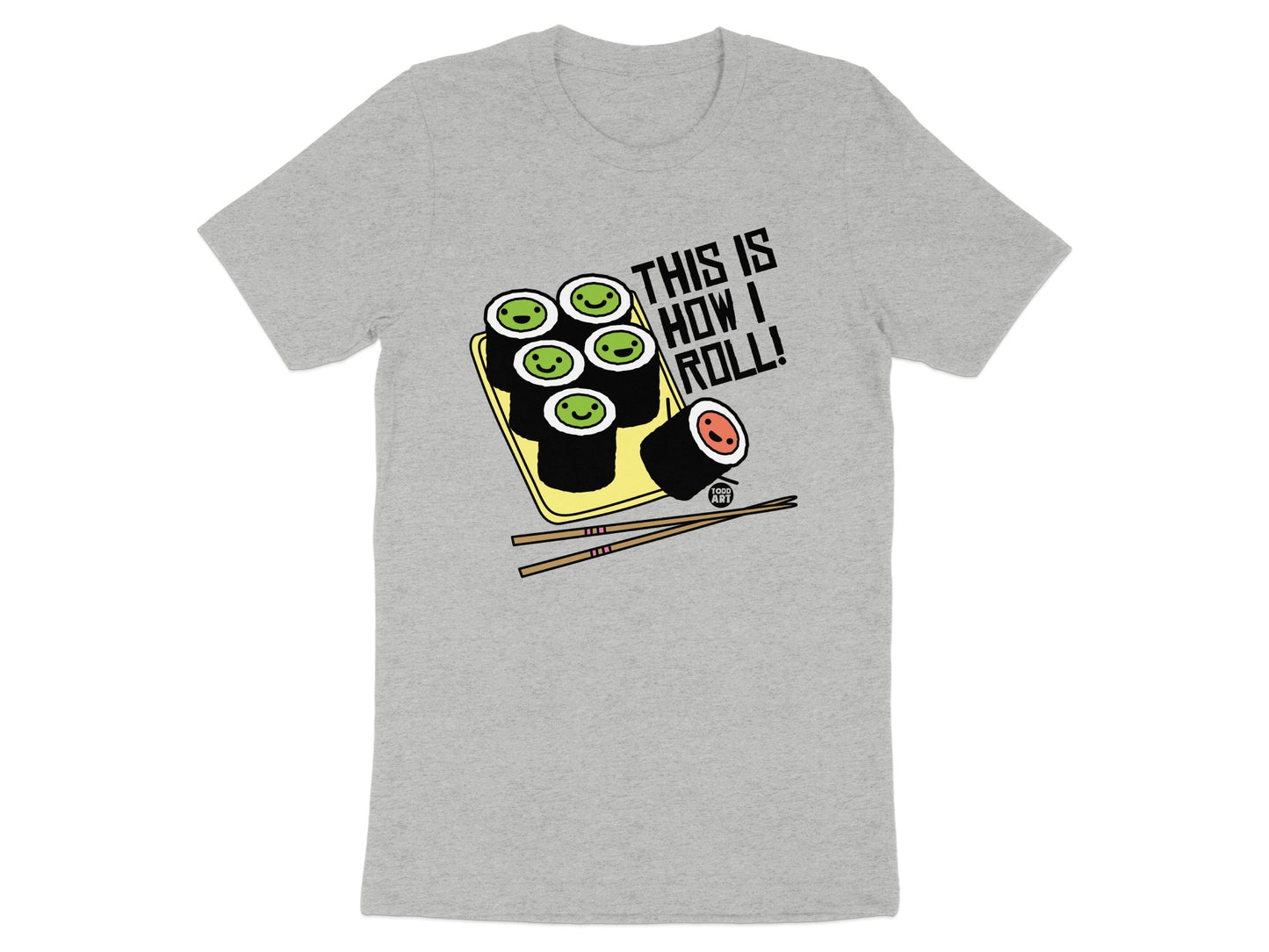 This Is How I Roll Sushi Graphic Design T-shirt