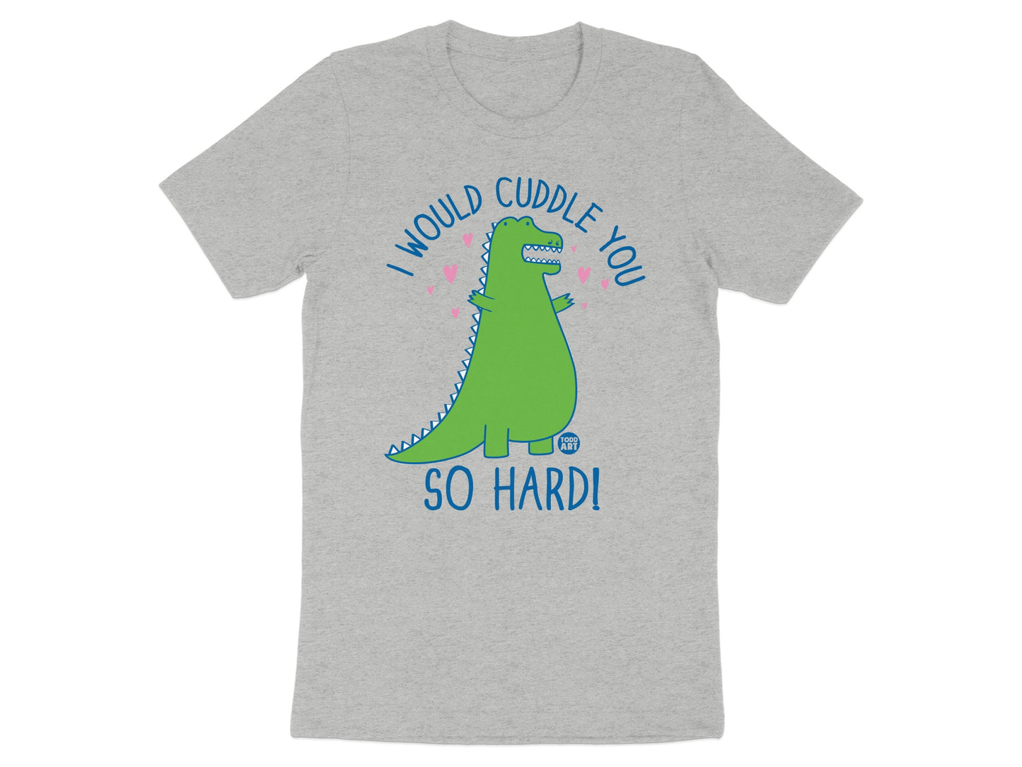 I Would Cuddle You So Hard Dinosaur Graphic Shirt product type