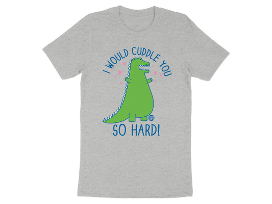 I Would Cuddle You So Hard Dinosaur Graphic Shirt product type