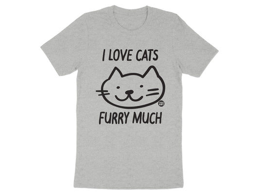 I Love Cats Furry Much Graphic Tee Shirt product type