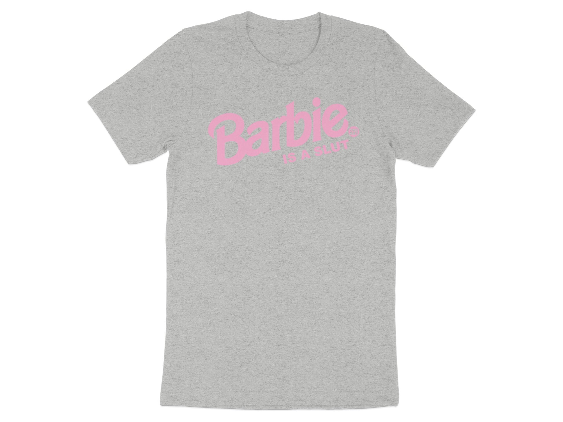 Barbie is a Slut Statement Graphic Tee