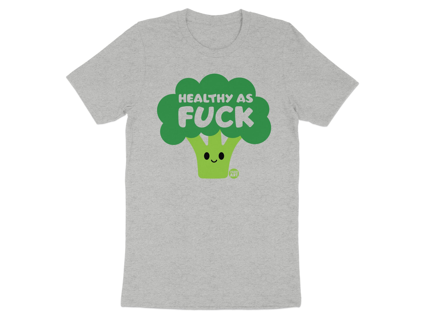 Healthy As Fuck Broccoli Graphic T-Shirt