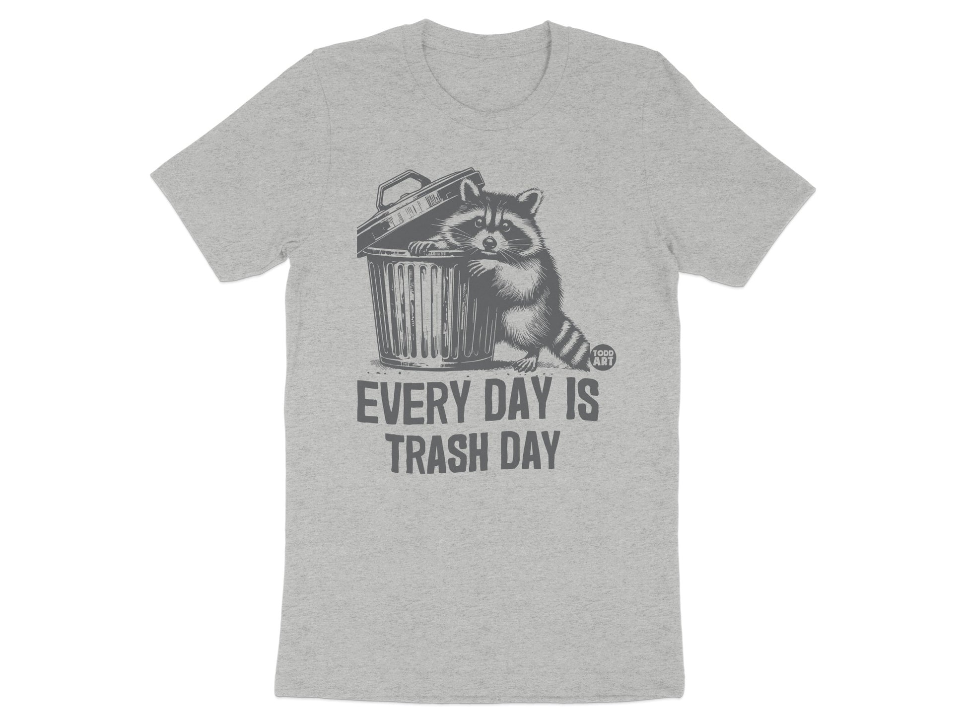 Every Day Is Trash Day Graphic T-Shirt