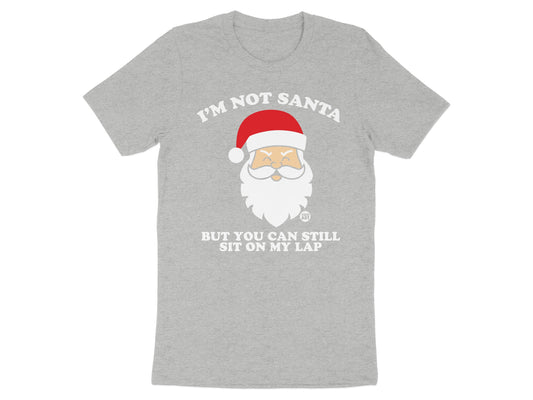 I'm Not Santa Sit On My Lap Graphic Tee product