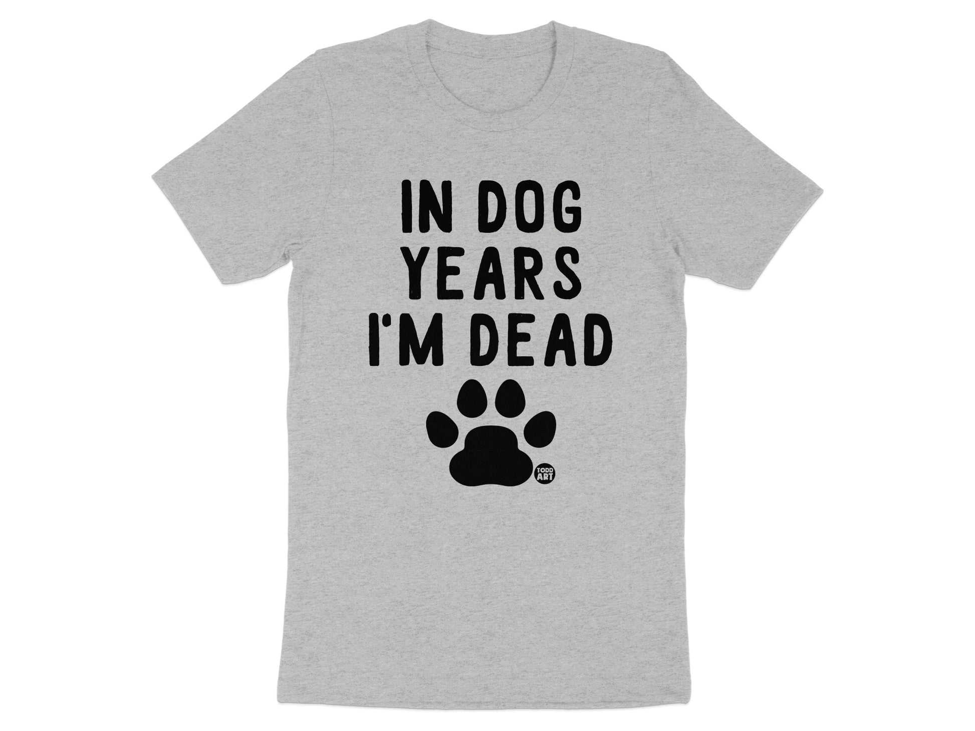 In Dog Years I'm Dead Paw Print Shirt Product
