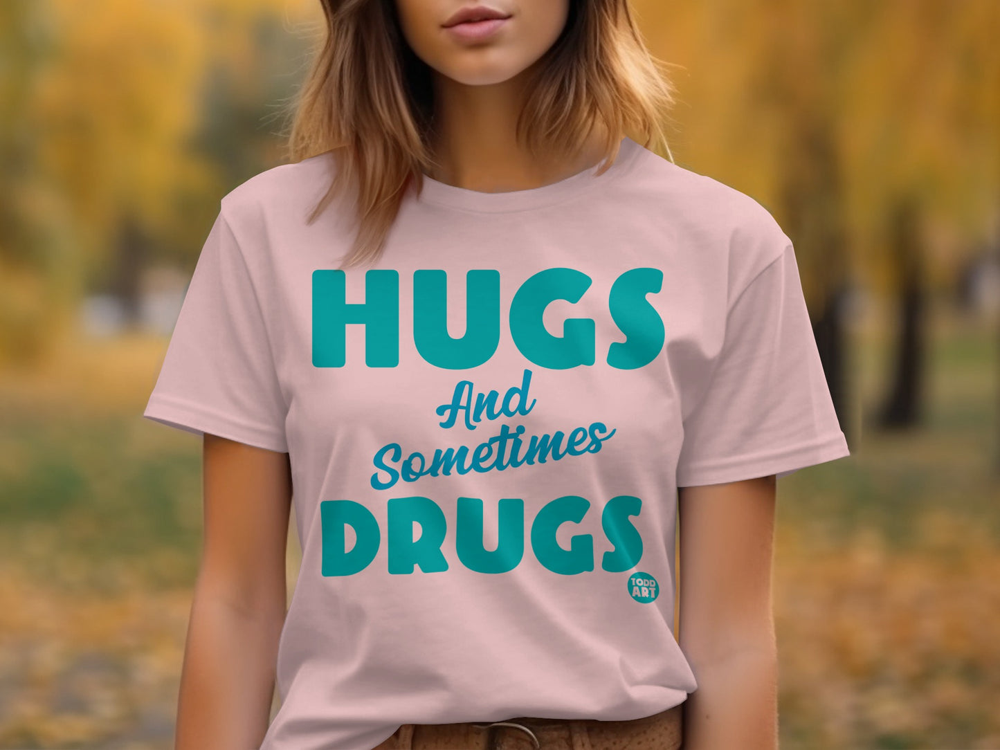 Hugs And Sometimes Drugs Graphic Top