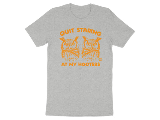 Quit Staring At My Hooters graphic t-shirt product