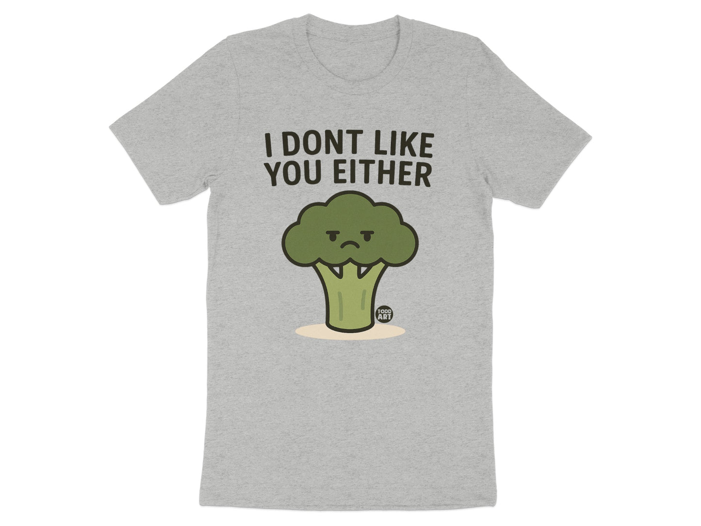 Funny Broccoli I Don't Like You Either T-Shirt product