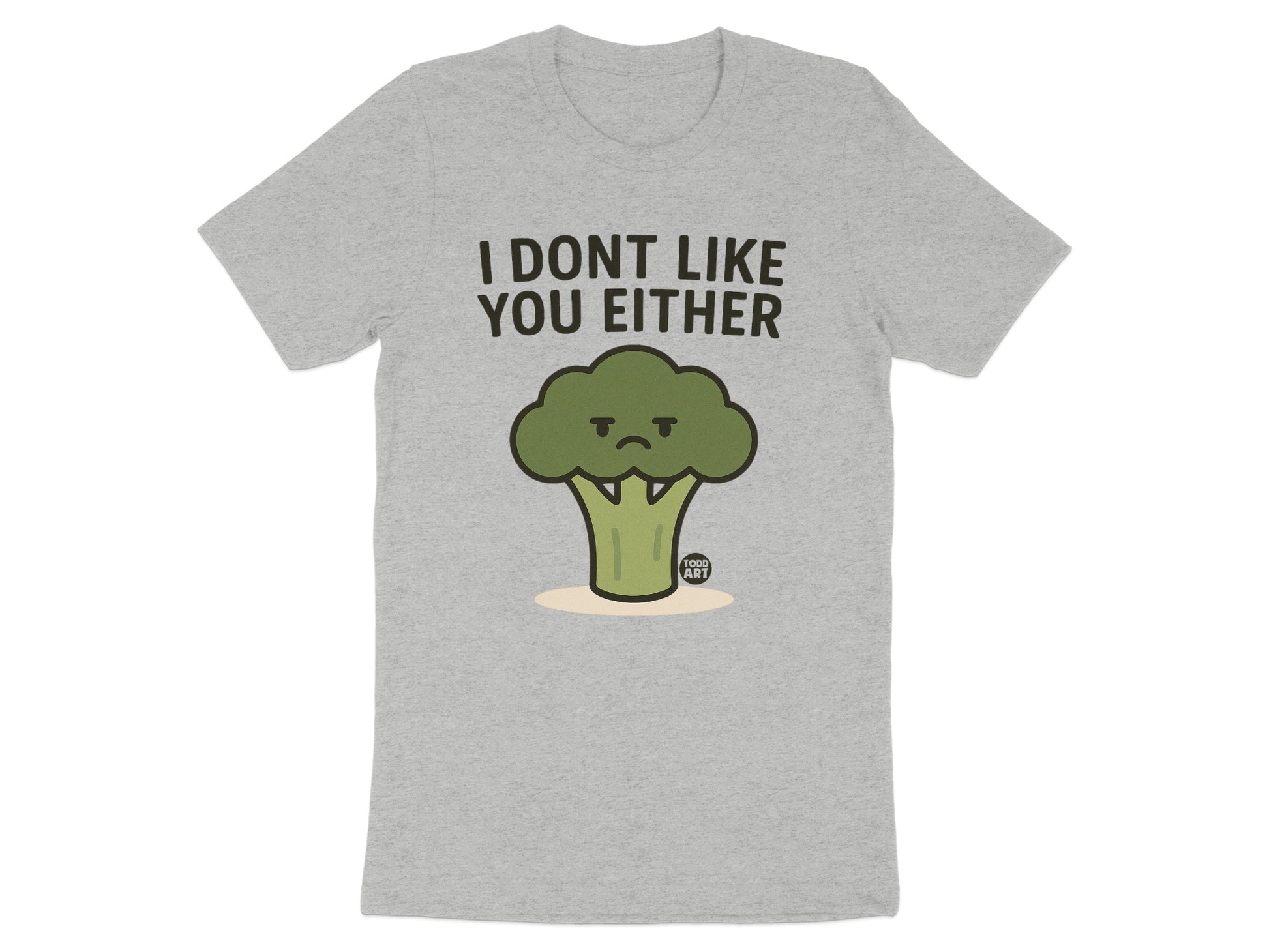 Funny Broccoli I Don't Like You Either T-Shirt product