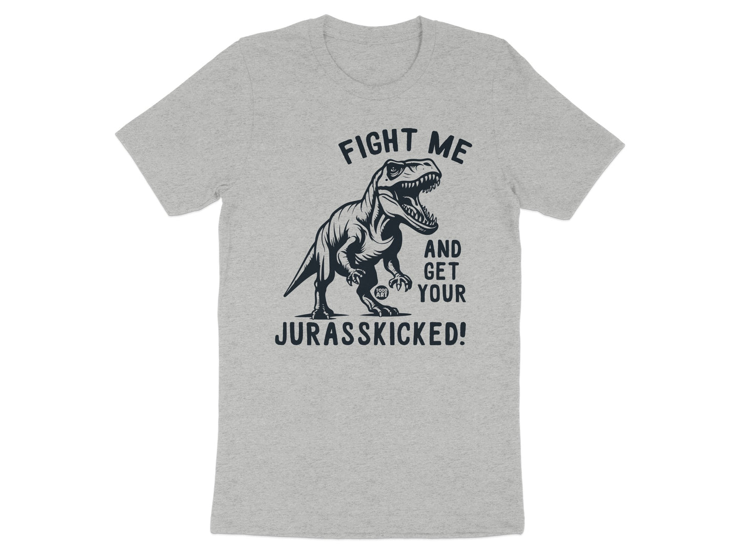 Fight Me Get Your Jurasskicked Graphic T-Shirt product