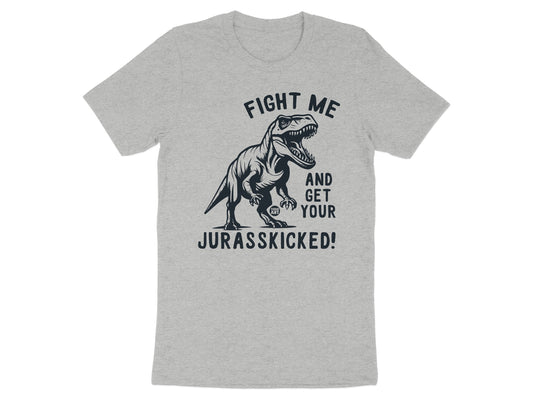 Fight Me Get Your Jurasskicked Graphic T-Shirt product