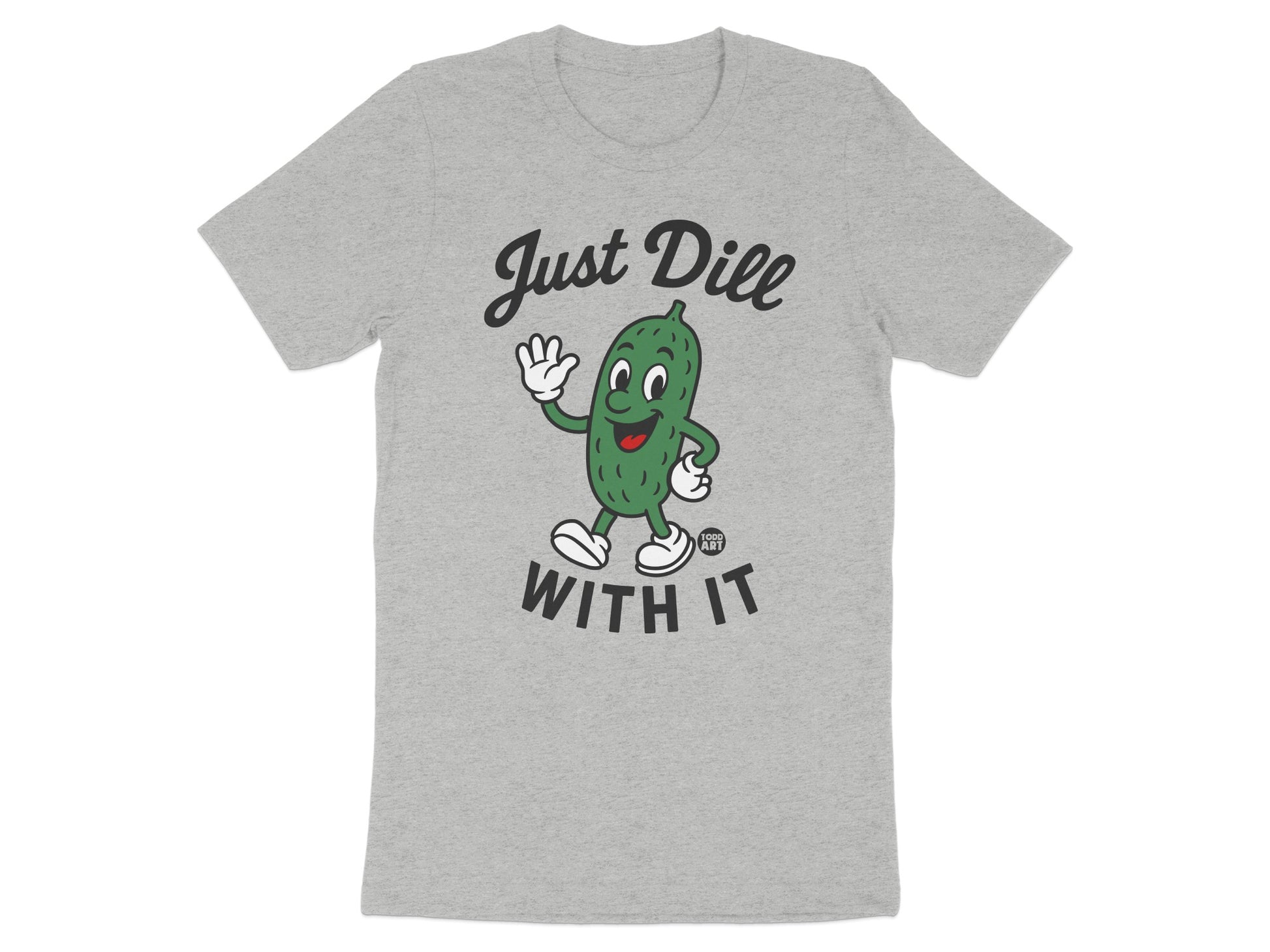Fun Just Dill With It Graphic Tee product