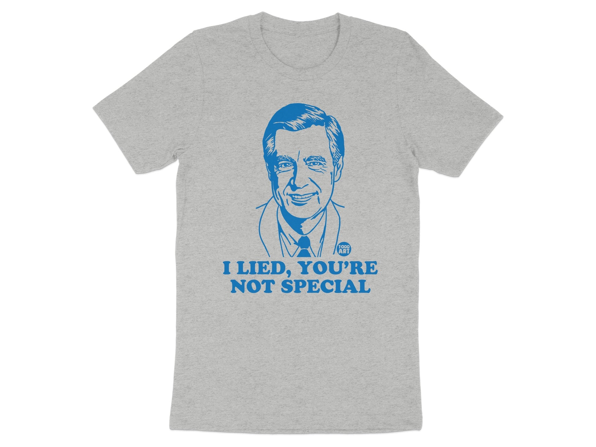 I Lied You're Not Special Graphic T-shirt