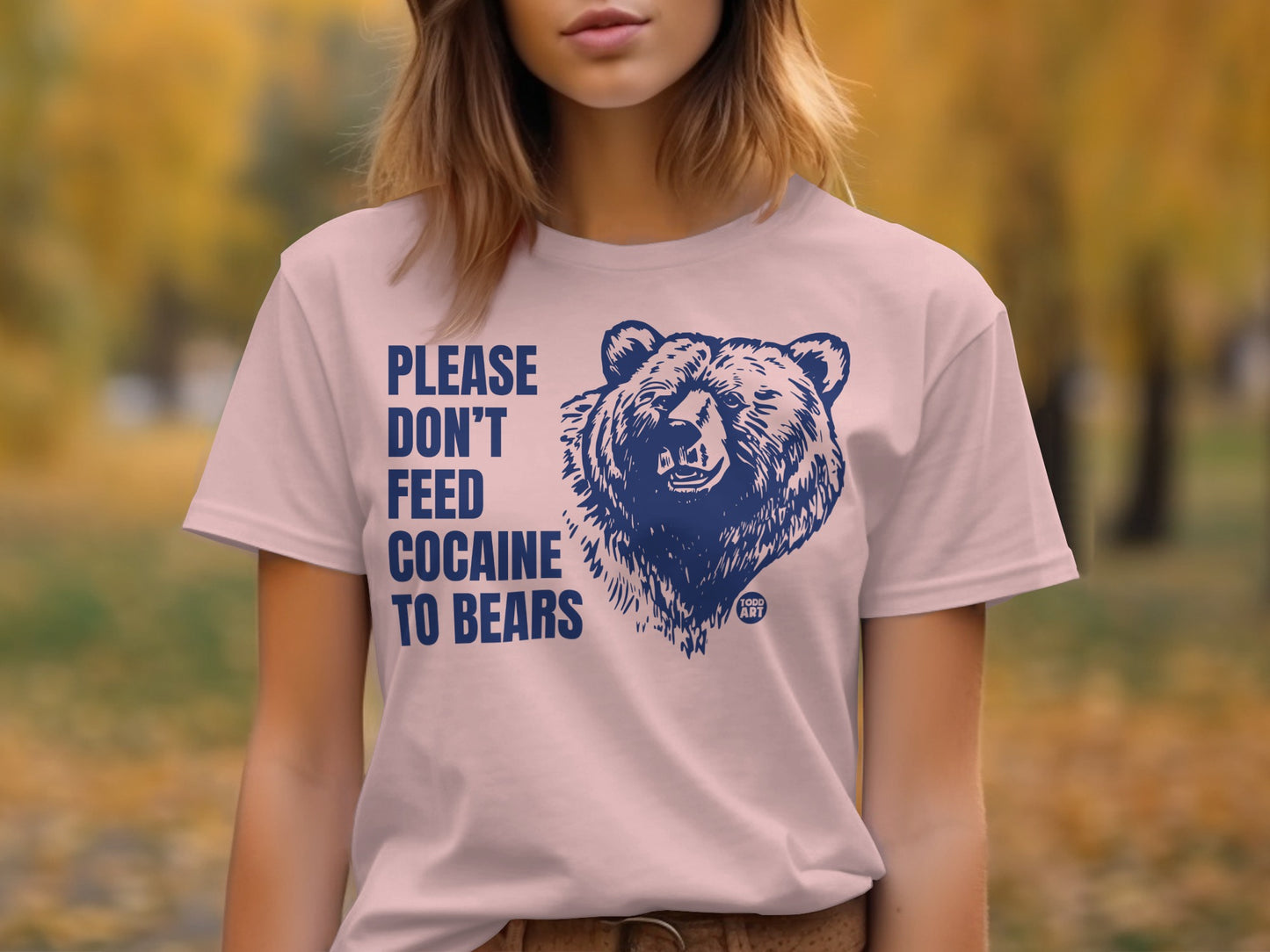 Please Don't Feed Cocaine To Bears T-shirt product