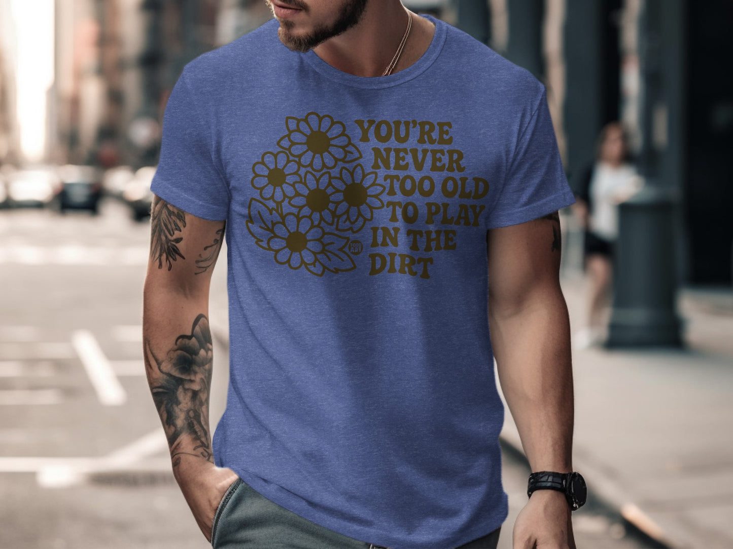 You're Never Too Old Floral Graphic T-Shirt