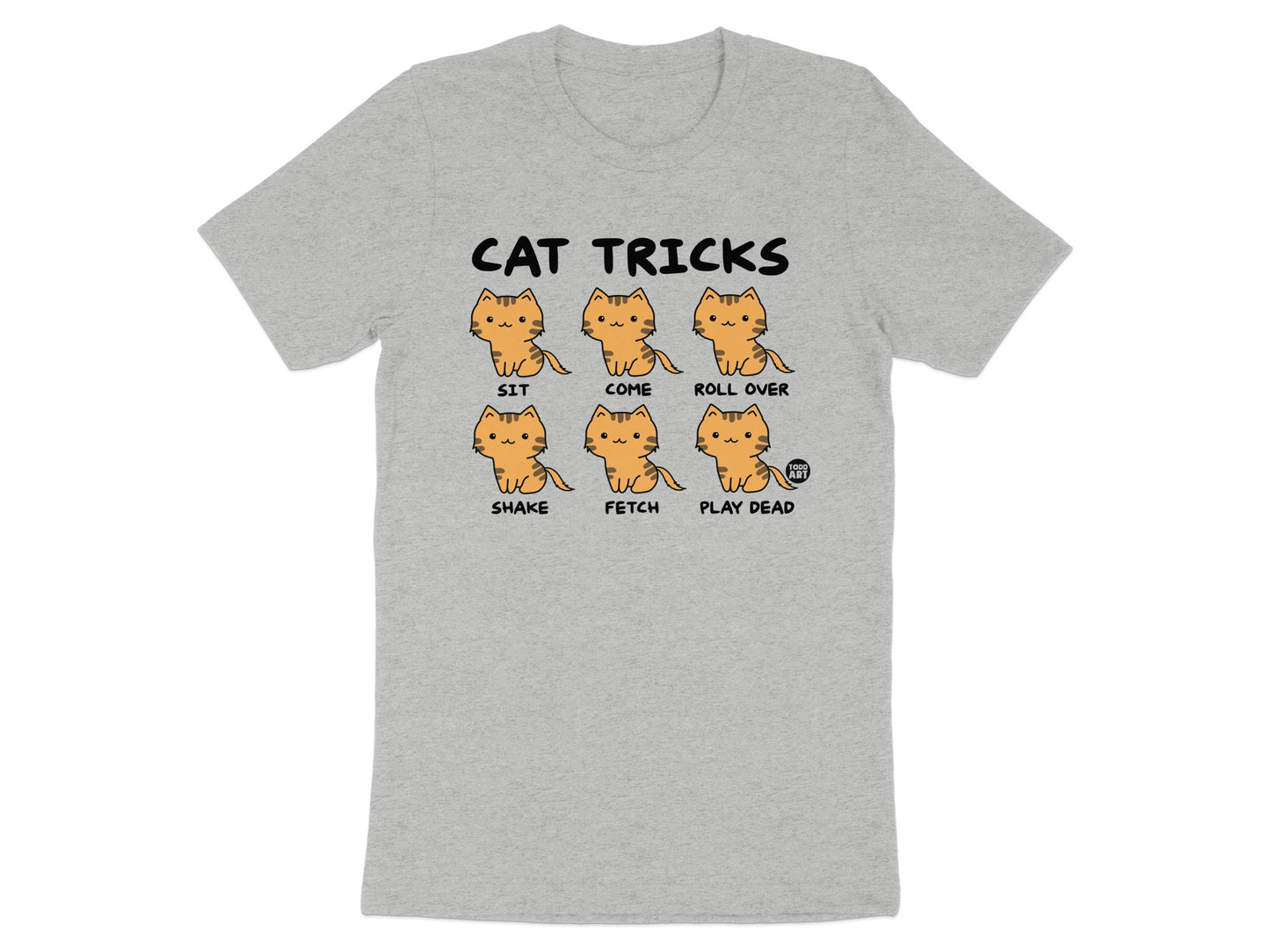Cat Tricks Sit Come Roll Over Fetch T-shirt product