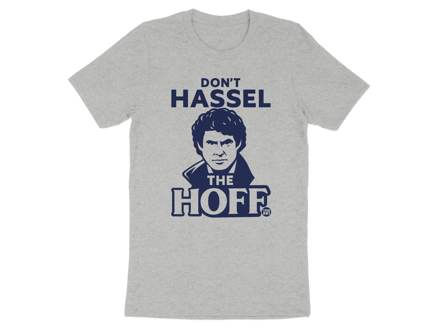 Don't Hassel The Hoff Graphic T-shirt