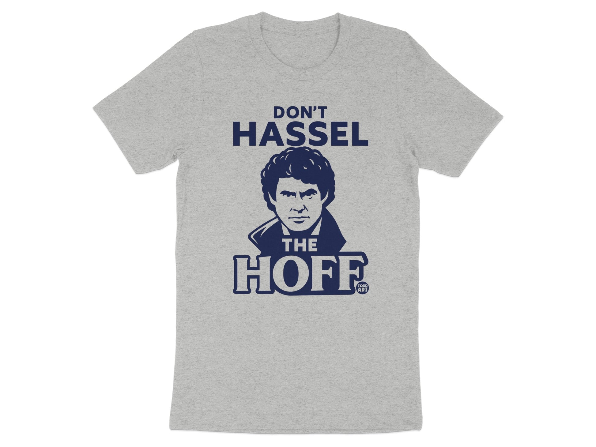 Don't Hassel The Hoff Graphic T-shirt