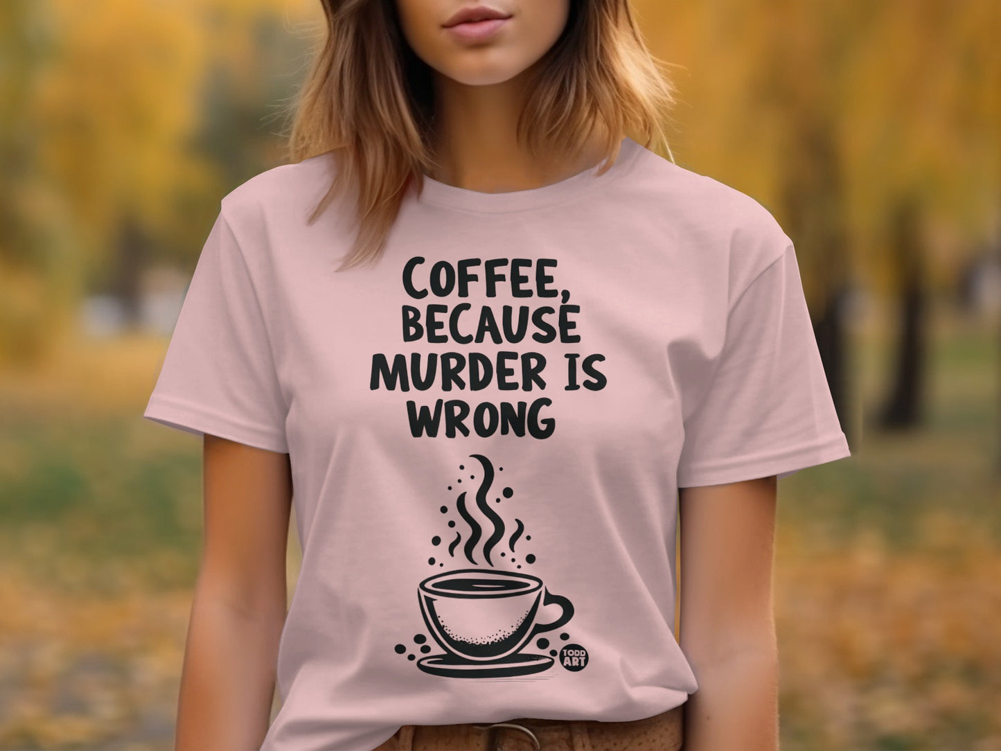 Coffee Because Murder Is Wrong Graphic T-Shirt product