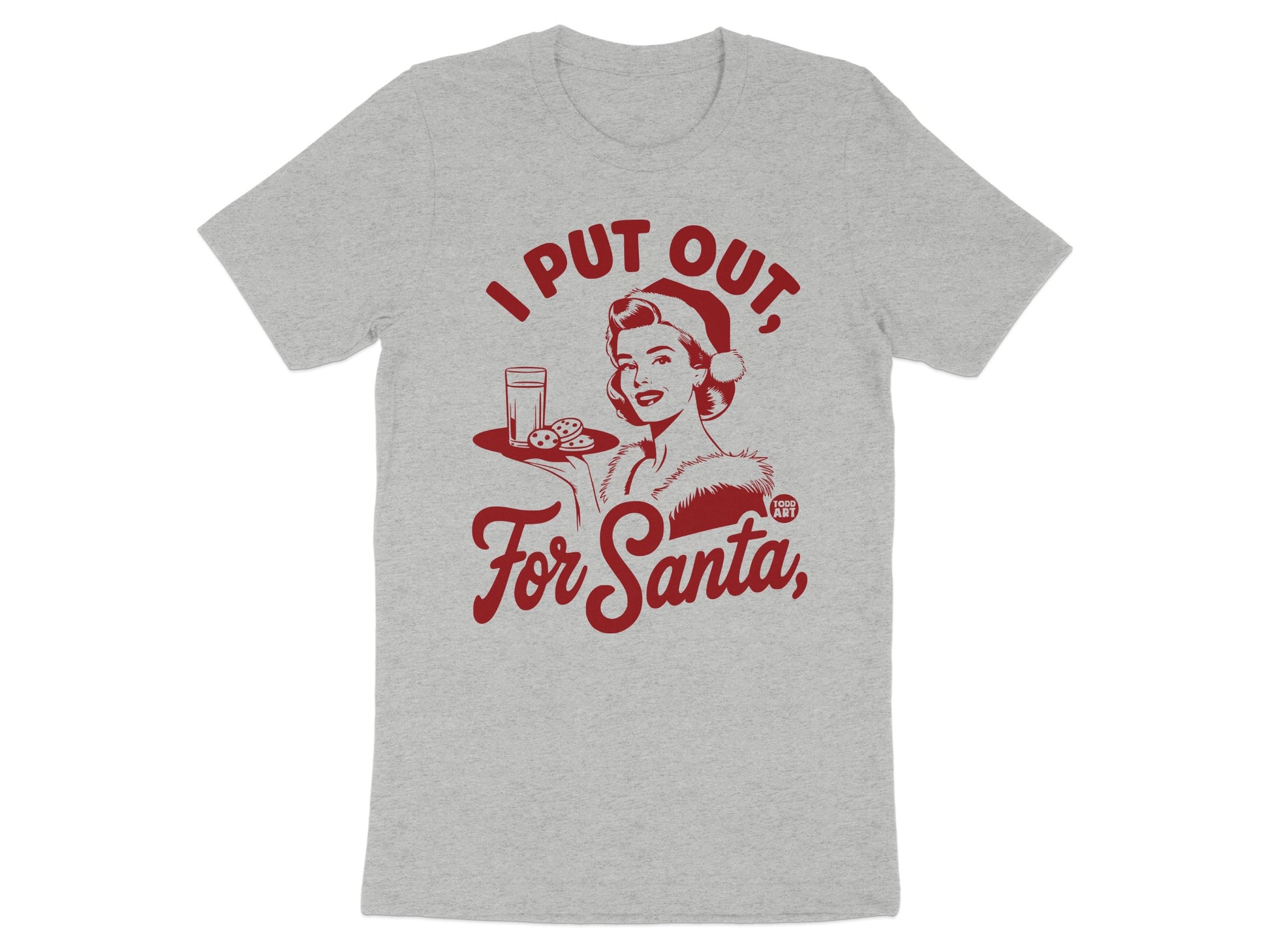 I Put Out For Santa Graphic T-Shirt product type