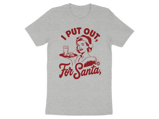I Put Out For Santa Graphic T-Shirt product type