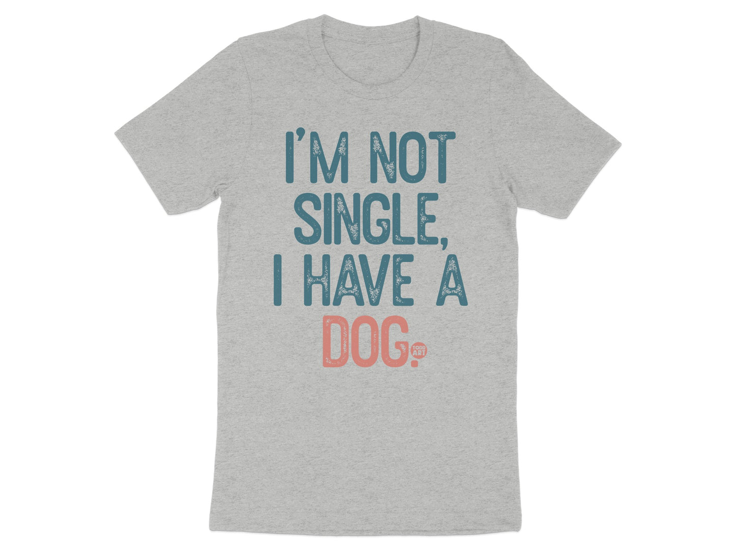 I'm Not Single I Have A Dog Funny Graphic T-Shirt product