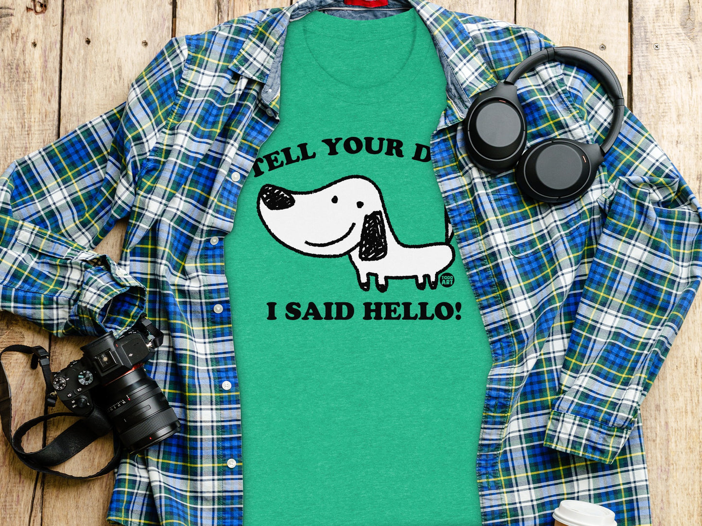 Tell Your Dog I Said Hello Graphic T-Shirt product type