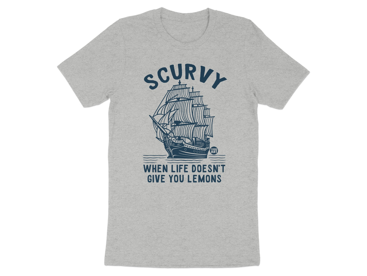 Scurvy When Life Doesn't Give You Lemons T-shirt product