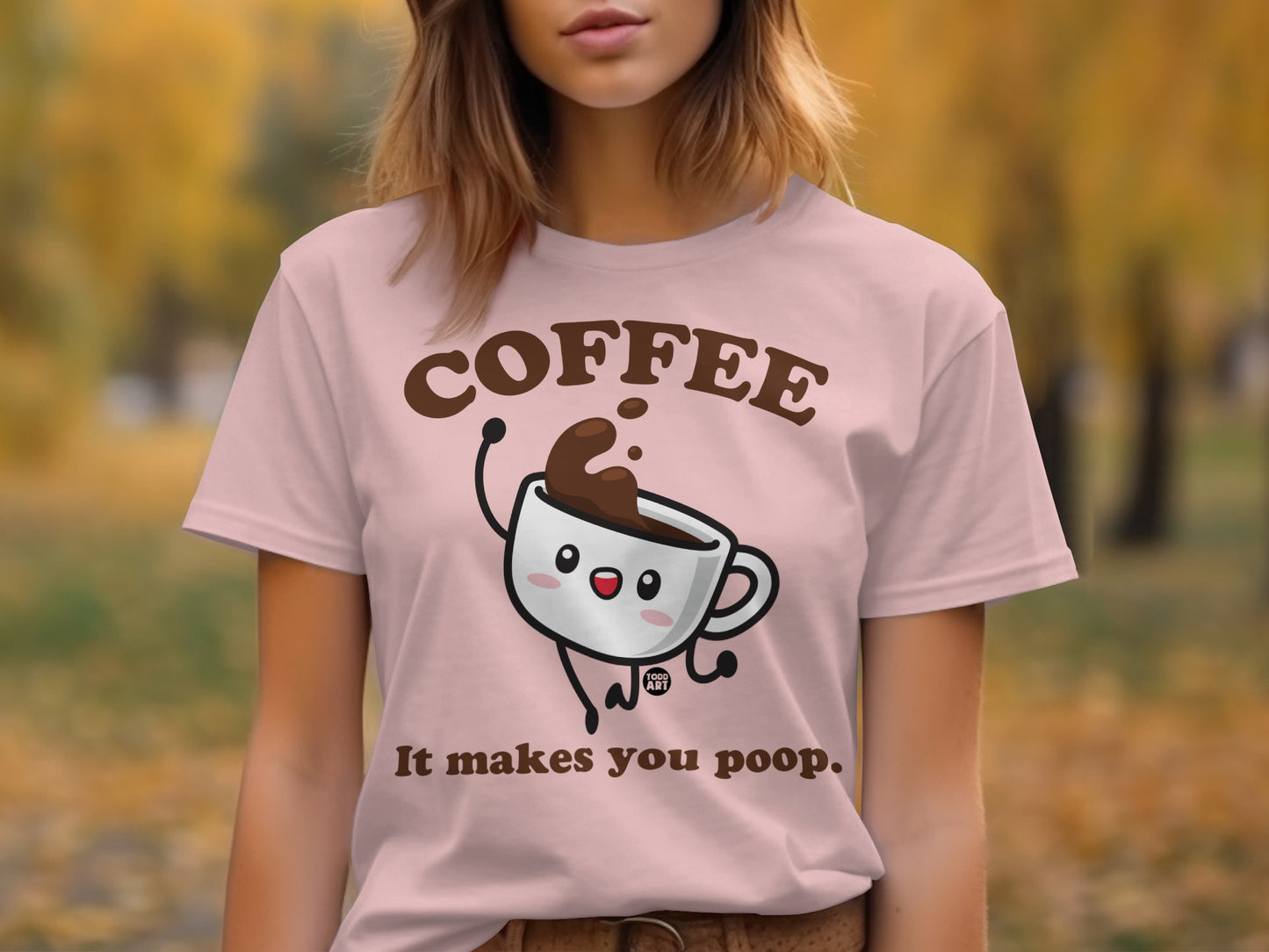 Coffee It Makes You Poop Funny Graphic T-Shirt product