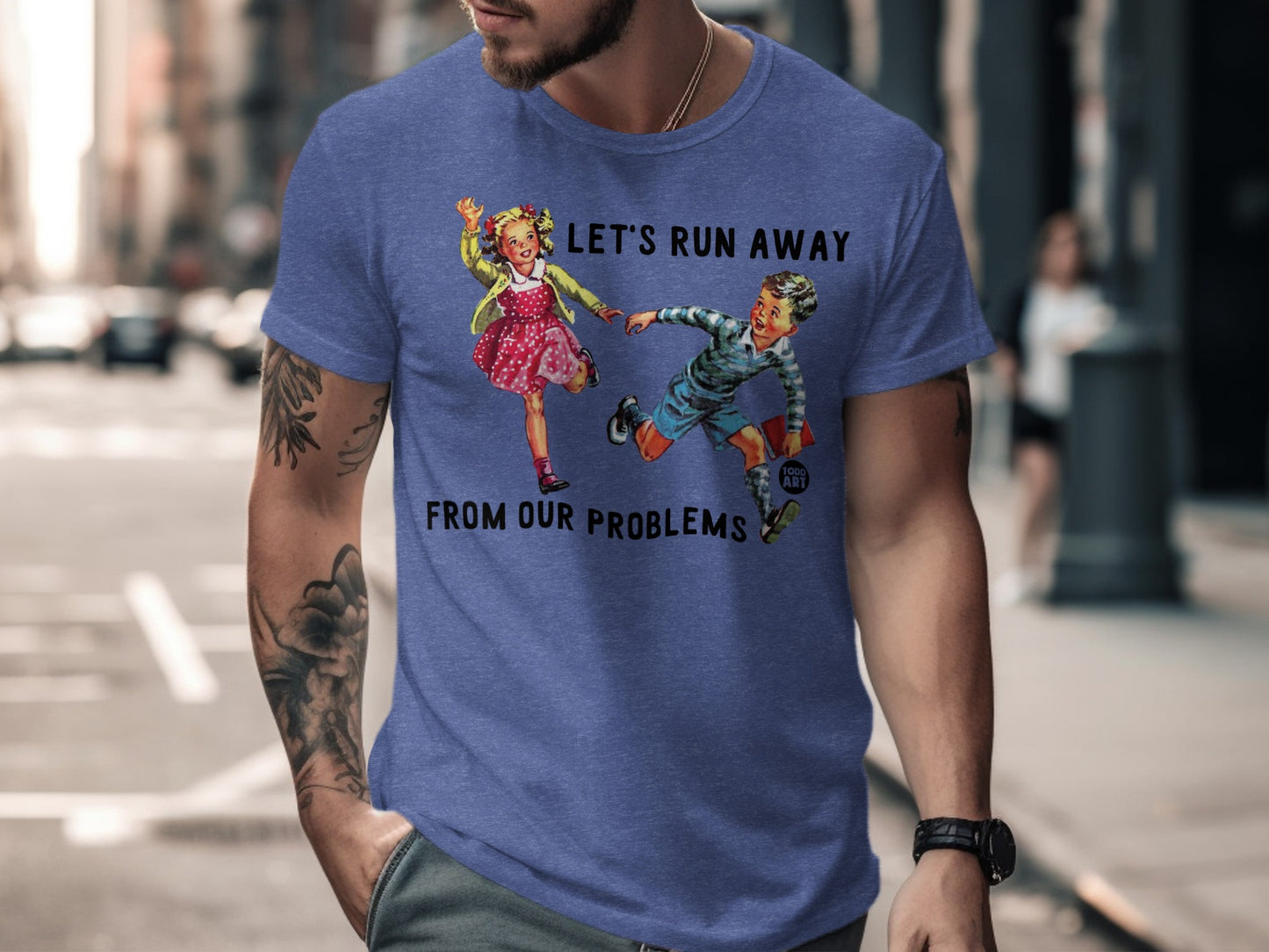 Let's Run Away From Our Problems Funny Shirt