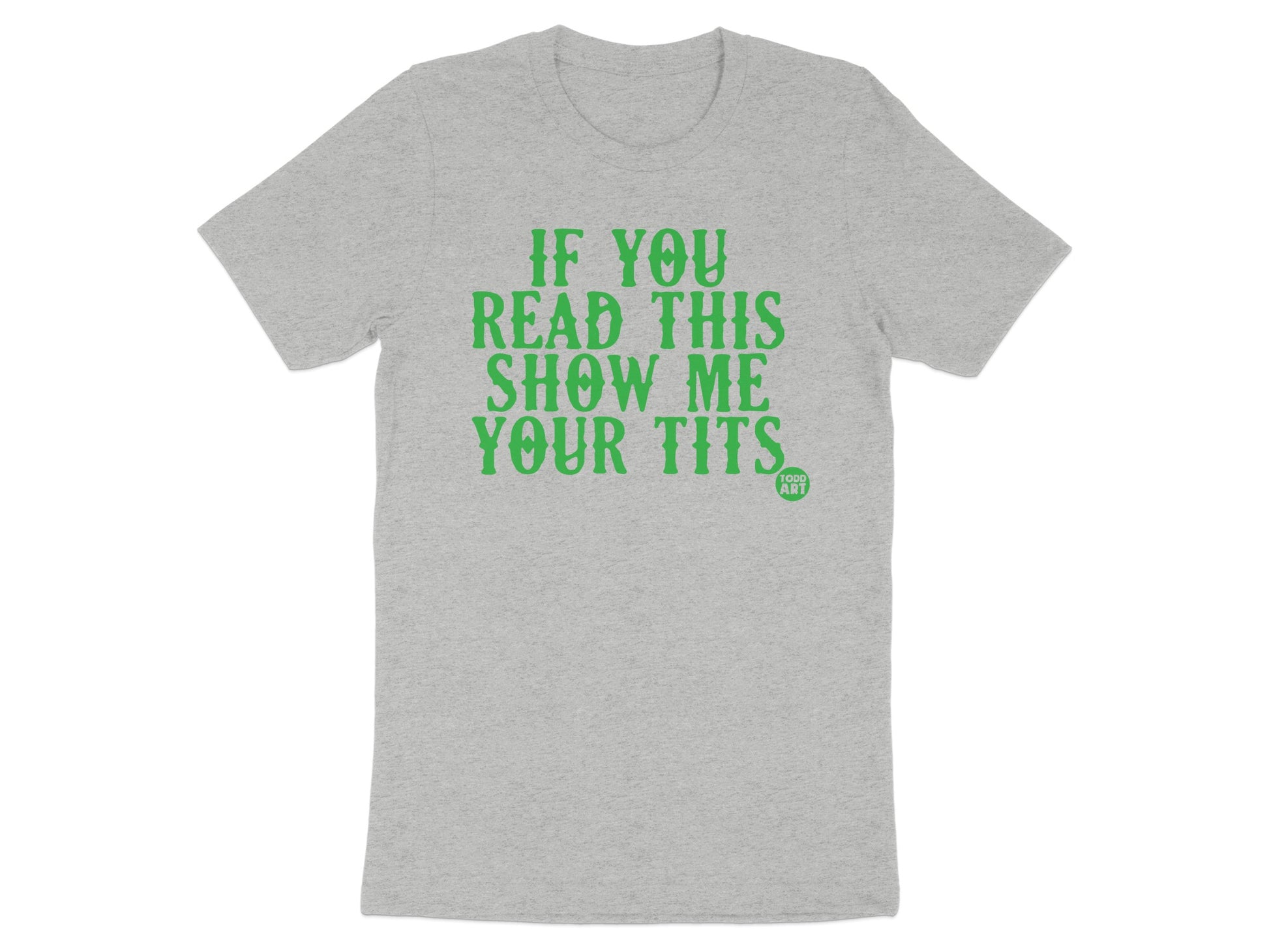 If You Read This Show Me Your Tits T-shirt product
