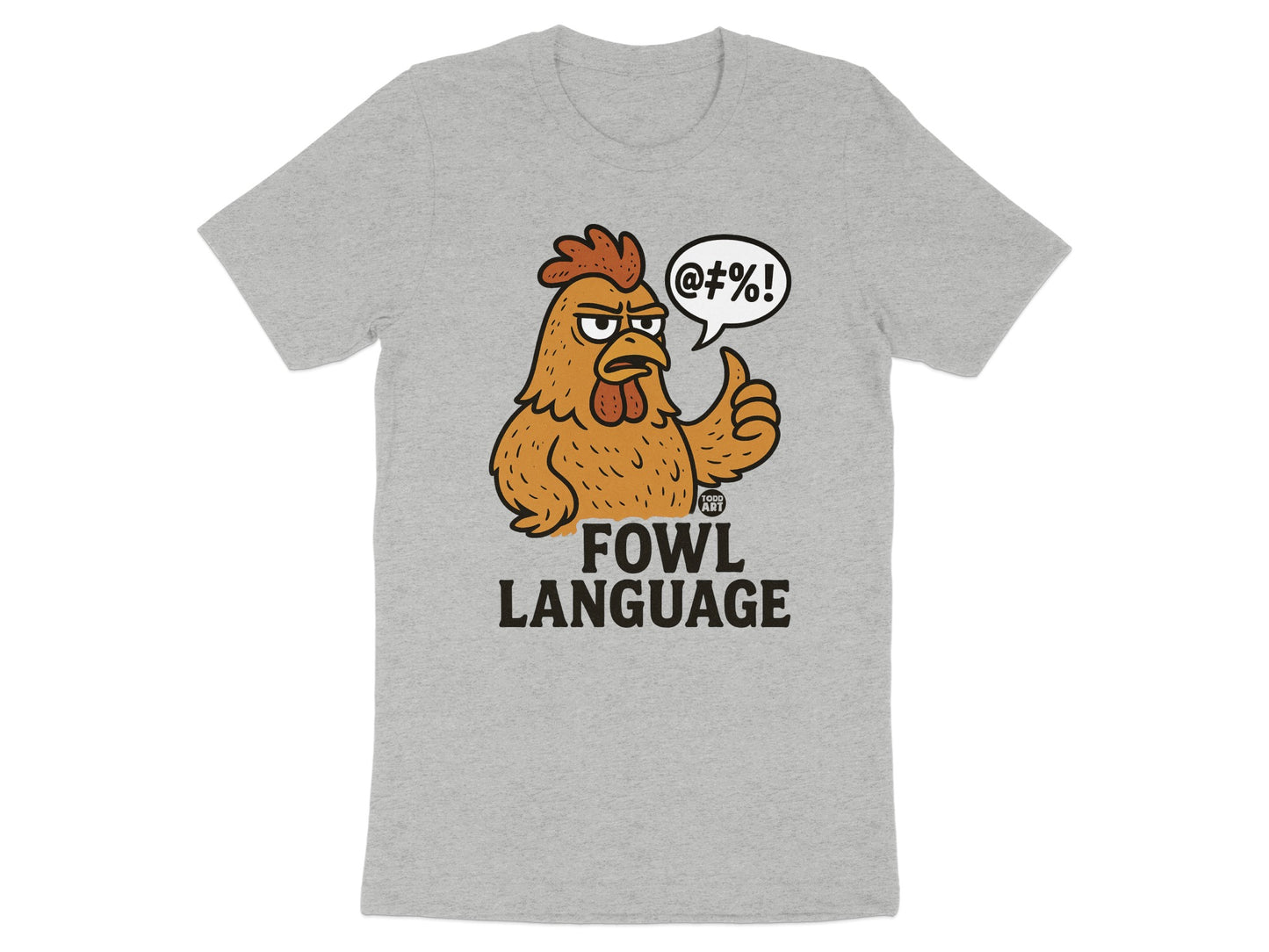 Fowl Language Funny Chicken Graphic Tee Shirt Product