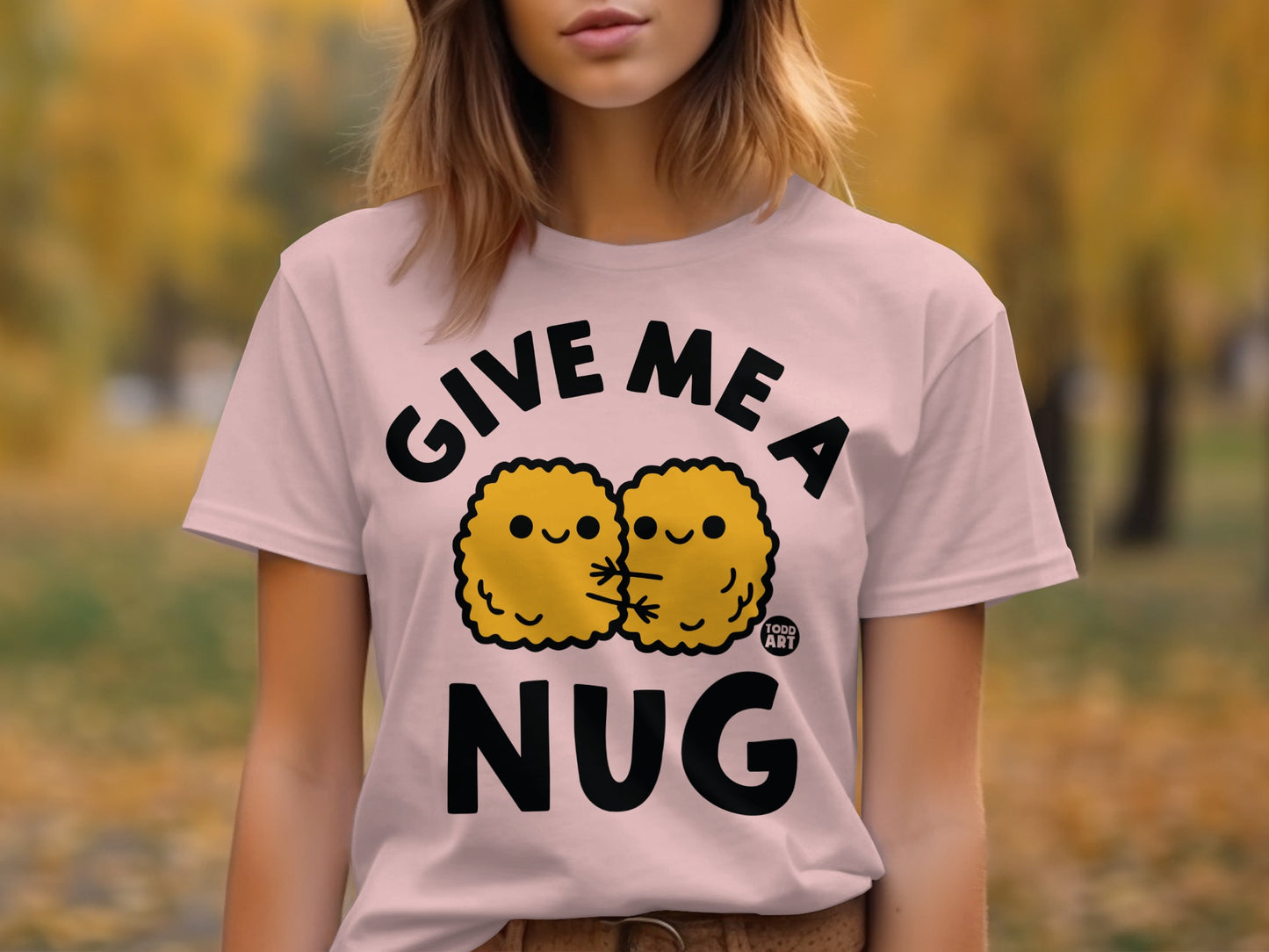Give Me a Nug Graphic Tee Shirt Cute T-Shirt product