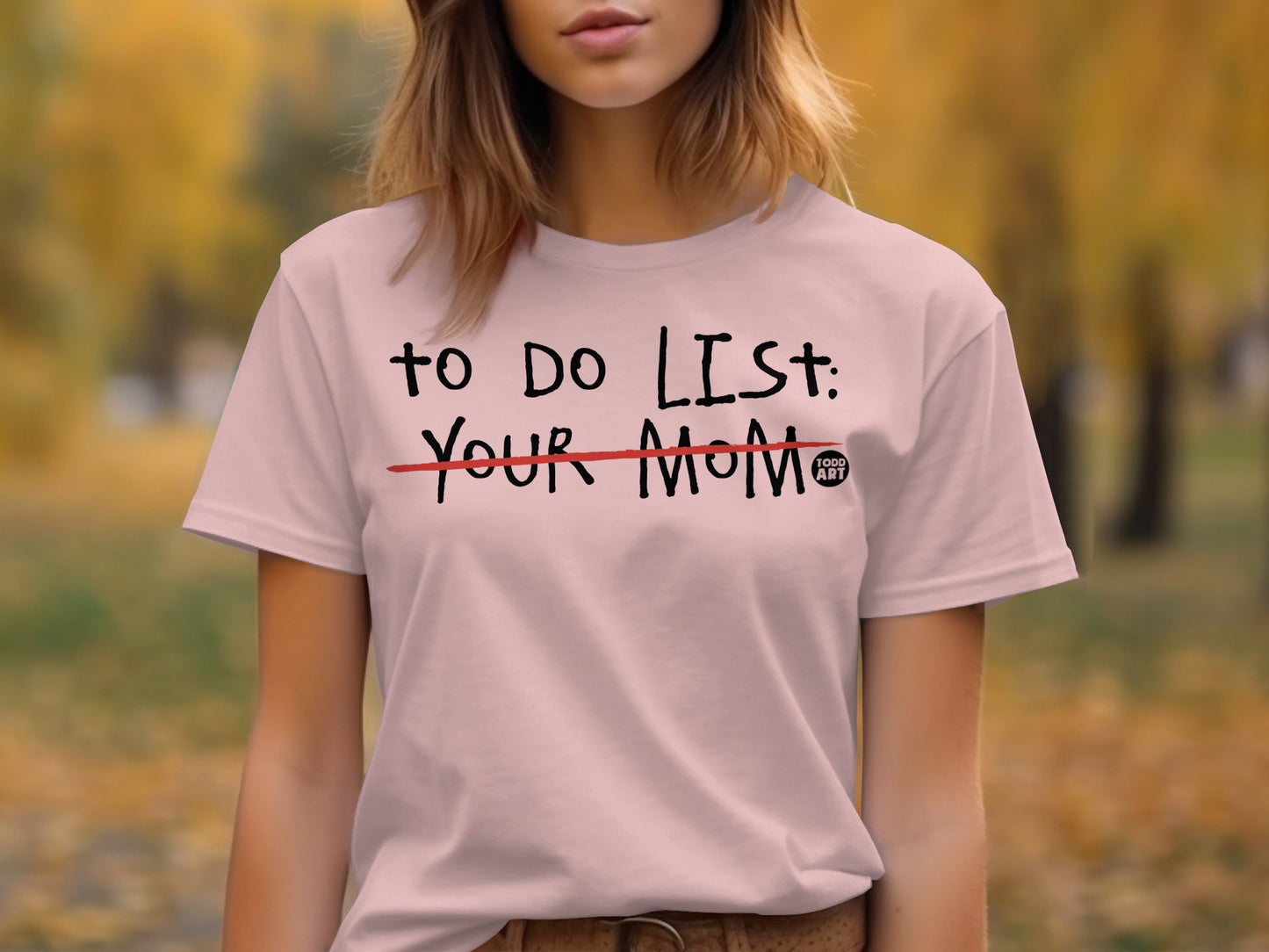 Funny To Do List Your Mom Design T-shirt product