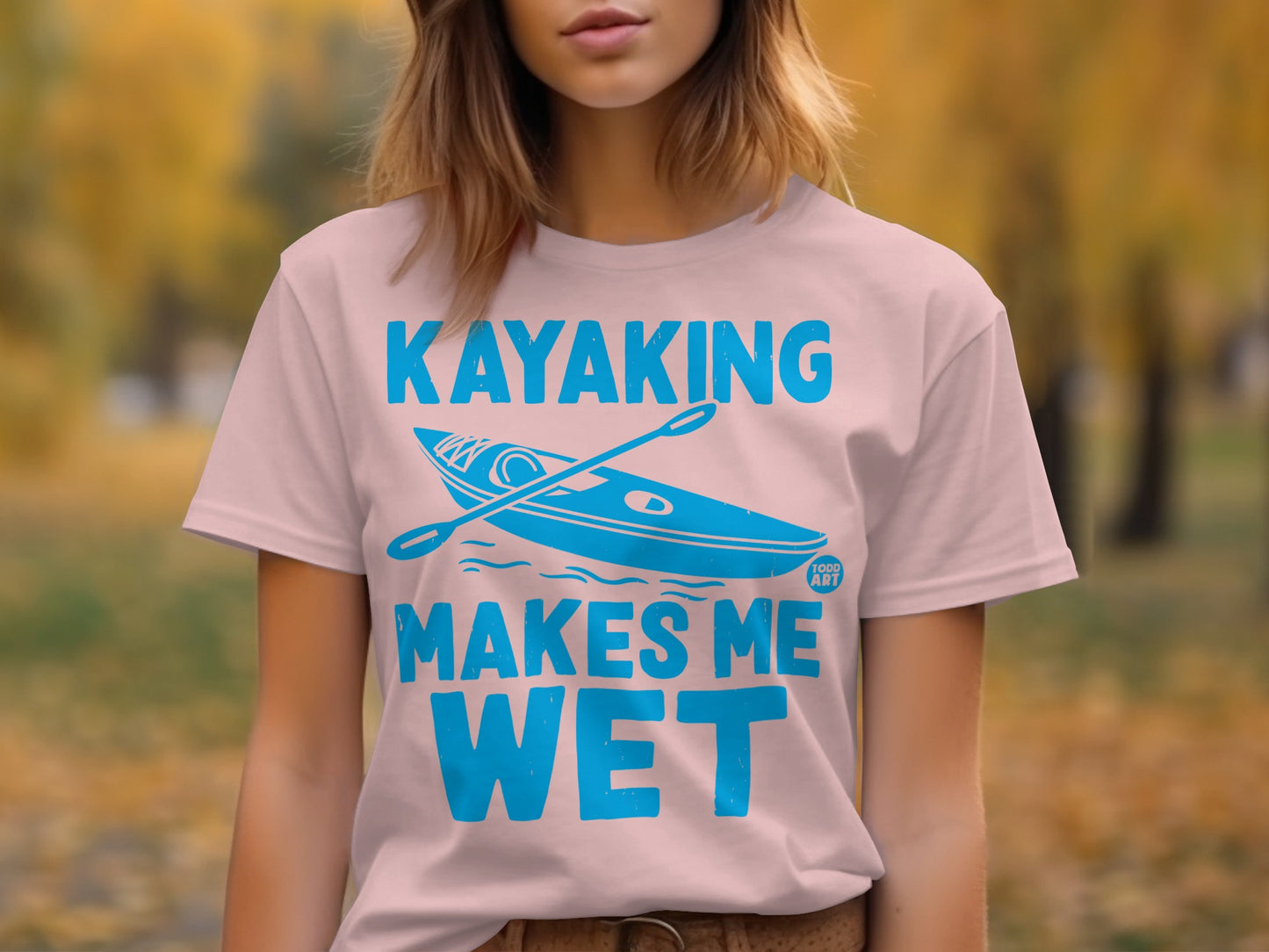 Kayaking Makes Me Wet Funny Graphic T-Shirt