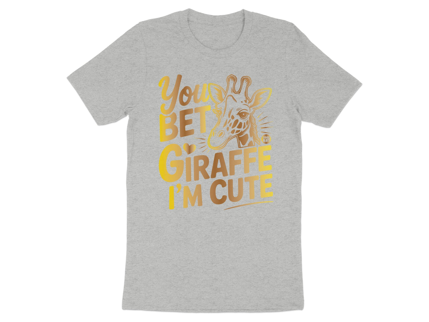 You Bet Giraffe I'm Cute Graphic T-Shirt product type