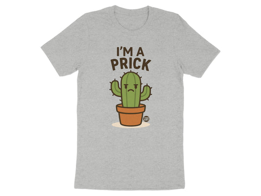 I'm A Prick Funny Cactus Graphic Tee Shirt product