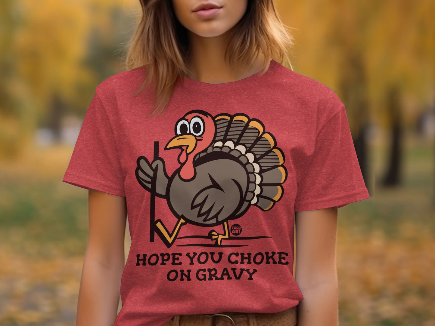 Hope You Choke On Gravy Funny Turkey Design Shirt