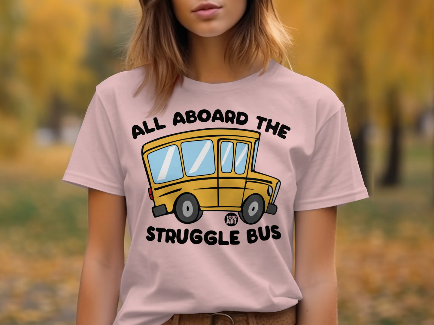 All Aboard The Struggle Bus Graphic T shirt Product