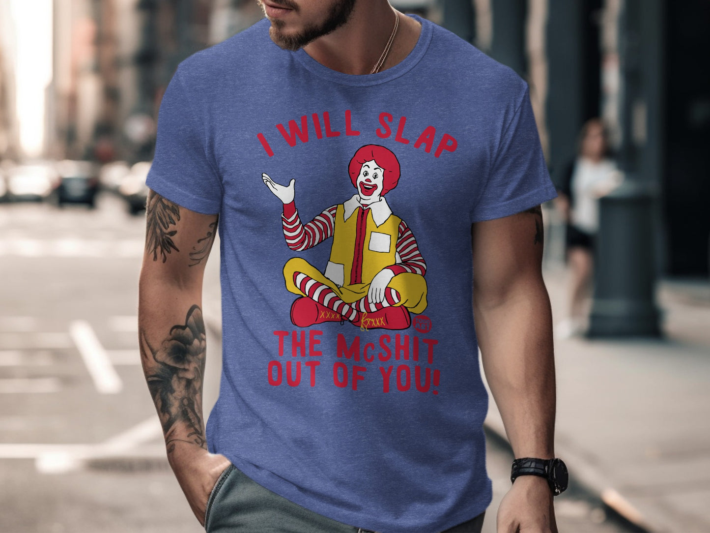 I Will Slap The McShit Out Of You Statement T-Shirt