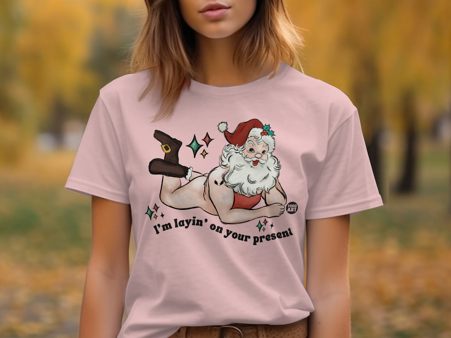 I'm layin' on your present Santa t-shirt product