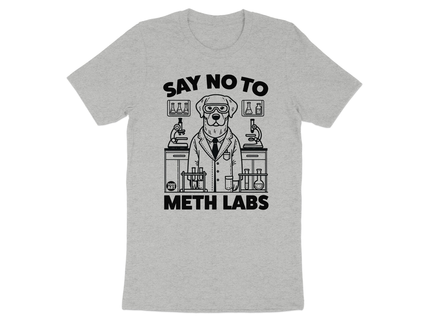 Say No To Meth Labs Funny Scientist T-shirt product