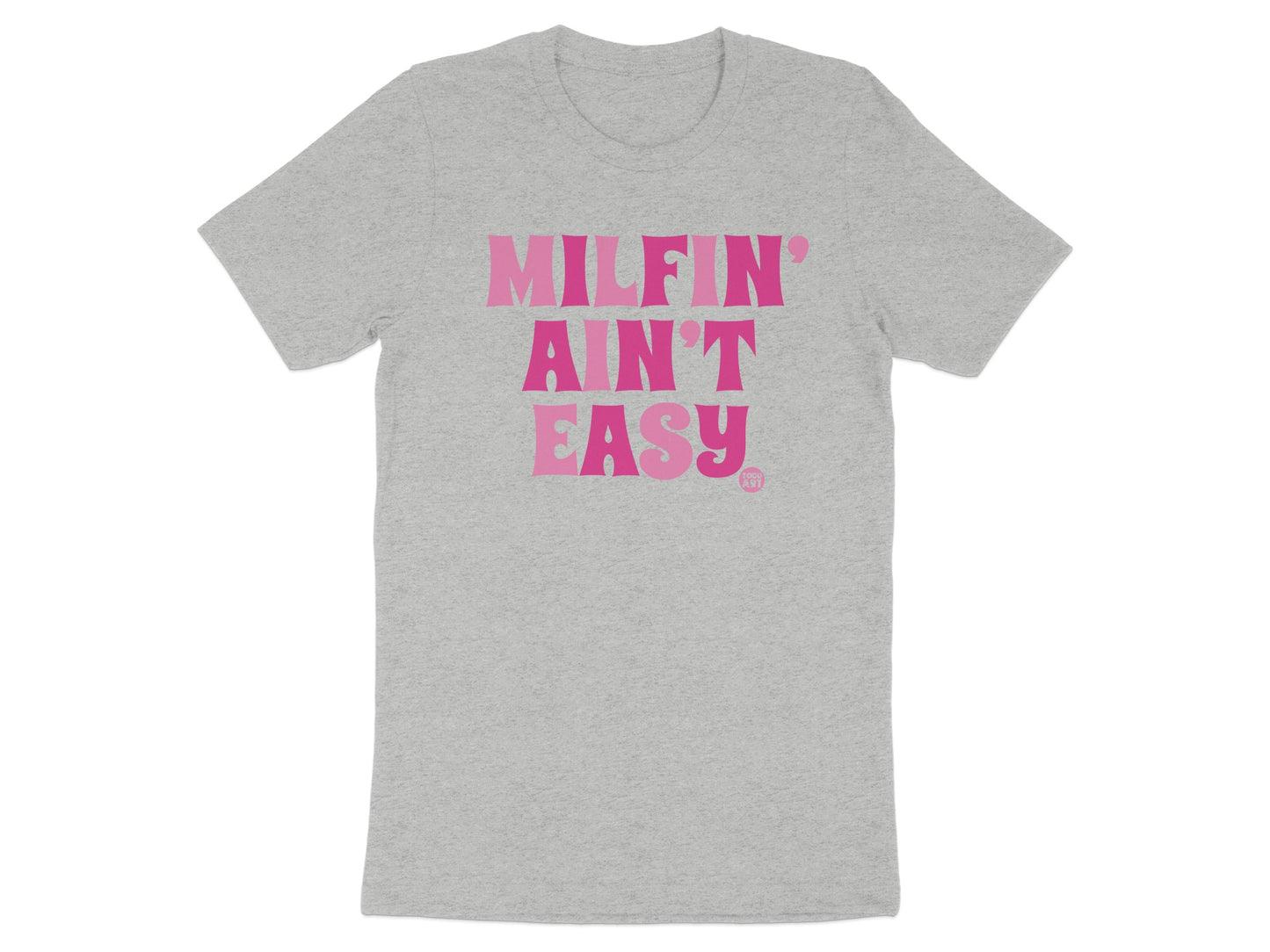 MILFIN AIN'T EASY Graphic Print Tee Shirt product